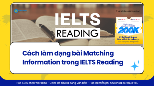 Cách làm dạng bài Matching Information trong IELTS Reading